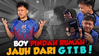 GTTB SEDIH BOY PINDAH RUMAH REVEAL RUMAH BARU BOYRA [upl. by Haeel]