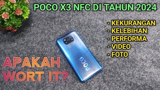 POCO X3 NFC DI TAHUN 2024 APAKAH WORT IT [upl. by Ybrad900]