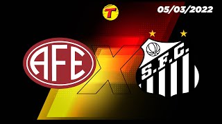 AQUI TEM PRÊMIO Ferroviária X Santos  Paulistão AO VIVO 050322 [upl. by Nalyak69]