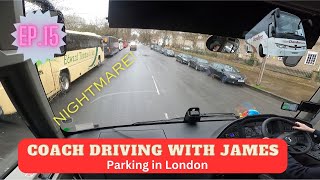 Coach Driving With James Ep15  Parking in London [upl. by Nennek524]