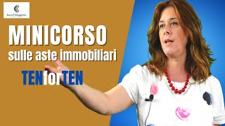 Aste immobiliari Introduzione TENforTEN  1  Corso gratuito aste [upl. by Annoirb936]