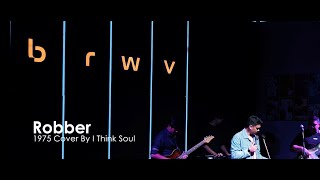 Live quotRobbers 1975 Cover by I Think Soulquot at Brewave Sky Club [upl. by Aibara639]