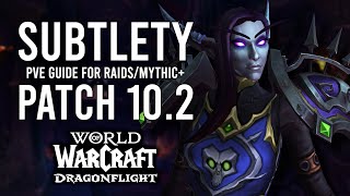 Subtletys BIGGEST Rework Rogue PvE Guide For Patch 102 Of Dragonflight [upl. by Allista]