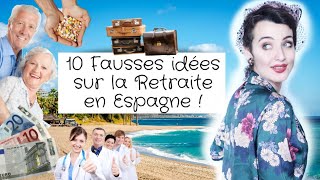 LES FAUSSES IDÉES SUR LA RETRAITE EN ESPAGNE [upl. by Auj826]