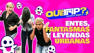 🎙 ¡QueTrip Temporada2 Episodio9  Que trip entes fantasmas y leyendas urbanas 👻😰 [upl. by Bluhm]