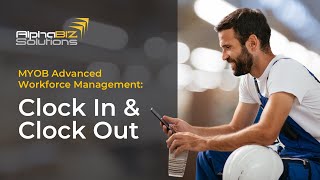 MYOB Advanced Workforce Management Clock In and Out [upl. by Sonstrom]