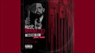 Eminem  Music To Be Murdered By Side C  Blood Edition [upl. by Urba]