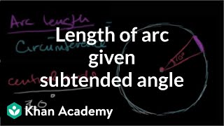 Length of an arc that subtends a central angle  Circles  Geometry  Khan Academy [upl. by Gauthier]