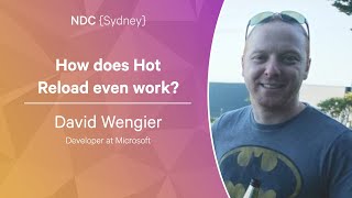 How does Hot Reload even work  David Wengier  NDC Sydney 2022 [upl. by Nowahs]