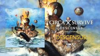 CIRCA SURVIVE  Descensus [upl. by Anytsirhc646]