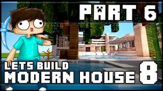 Minecraft Lets Build Modern House 8  Part 6 [upl. by Alimat]