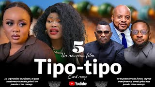 TIPO TIPO ÉPISODE 5 NOUVEAU FILM CONGOLAIS 2024 [upl. by Ynavoeg]