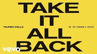 Tauren Wells  Take It All Back Lyric Video [upl. by Ihcalam]