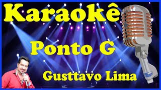 Karaoke Ponto G  Gusttavo Lima [upl. by Jewell320]