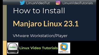 How to Install Manjaro Linux 231 quotVulcanquot on VMware WorkstationPlayer [upl. by Eerbua763]