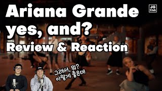 Ariana Grande  yes and Review amp Reaction by KPop Producer amp Choreographer [upl. by Akerley]