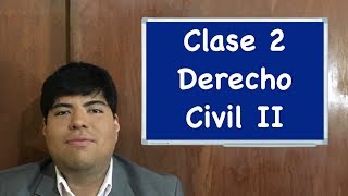 Derecho Civil II clase 2 [upl. by Nnyrat]