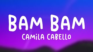 Bam Bam  Camila Cabello Lyric Version 🪗 [upl. by Arymat379]