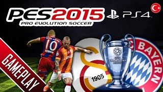 PES 2015 Galatasaray vs Bayern München  CHAMPIONS LEAGUE 1415 Superstar  Türkçe  Turkish [upl. by Ttergram]