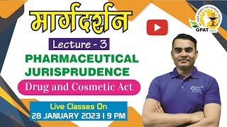 मार्गदर्शन  PHARMACEUTICAL JURISPRUDENCE  Drug and cosmetic act  LECTURE  3 [upl. by Ila726]