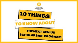 10 Things To Know About The Next Genius Scholarship Program [upl. by Navert]