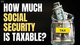 How Much Social Security Is Taxable [upl. by Brass]