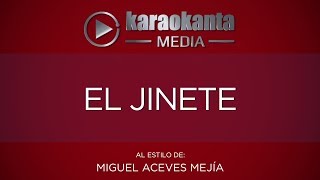 Karaokanta  Miguel Aceves Mejía  El jinete [upl. by Eiramrebma]