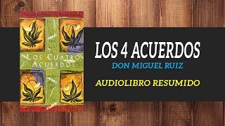 Los 4 Acuerdos  Don Miguel Ruiz  AUDIOLIBROS GRATIS RESUMEN [upl. by Hamimej524]