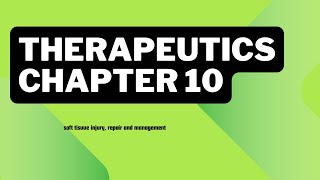 Therapeutics chapter 10  Soft tissue injury  repair and management  Part 2 [upl. by Ain]