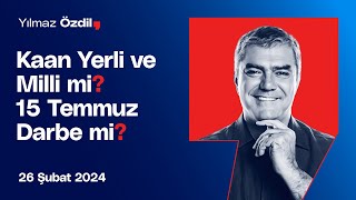 Kaan Yerli ve Milli mi  15 Temmuz Darbe mi  Yılmaz Özdil [upl. by Odnanref]