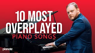 The 10 Most Overplayed Piano Songs feat Lord Vinheteiro [upl. by Nicholas]