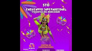 5º ENCUENTRO DE PASISTA DEL MERCOSUR  Conectados en Carnaval [upl. by Vona]