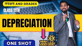 Day 7  GnG  Accounts Revision  Class 11  Depreciation  One Shot [upl. by Wildee592]