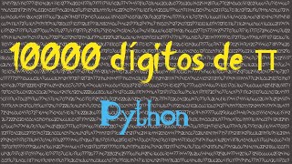 Calculando 10000 decimales de π Python [upl. by Hsekar596]