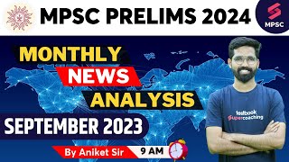 MPSC Monthly Current Affairs  September 2023  MPSC Rajyaseva amp Combine BC Prelims 2024 Aniket [upl. by Julia743]