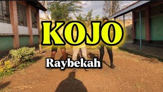 KOJO Raybekah ft Mbagathi Dance Crew [upl. by Dimmick]