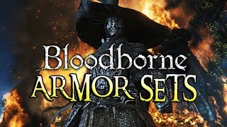 Bloodborne ALL ARMOR SETS [upl. by Liuqnoj]