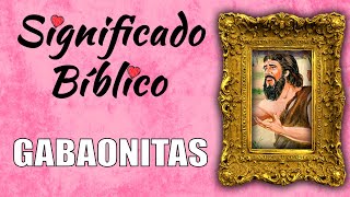 Gabaonitas Significado Bíblico  ¿Qué Significa Gabaonitas en la Biblia 🙏 [upl. by Acalia]