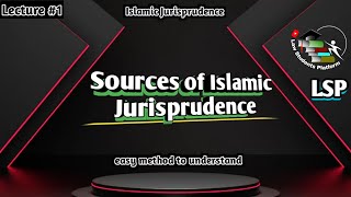 Sources of Islamic Jurisprudence  Ijma Qiyas Istihsan Istadlal Istaslah  LSP Law Students Platform [upl. by Gee557]