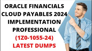 1Z0105524  Oracle Financials Cloud Payables 2024 Implementation Professional [upl. by Ramonda444]