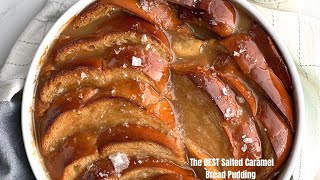 The BEST Salted Caramel Bread Pudding  The best bread pudding recipe [upl. by Cacilie]