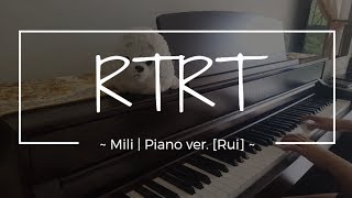 RTRT  Mili piano Rui [upl. by Edlihtam]