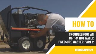 MiTM Troubleshooting Hot Water Pressure Washer Part 2  HD Supply [upl. by Ace]