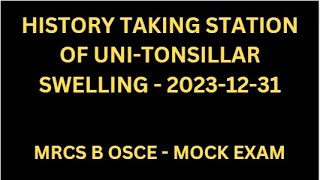 HISTORY TAKING STATION OF UNITONSILLAR SWELLING [upl. by Nawk]