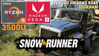 Snowrunner  Ryzen 5 3500U  VEGA 8  12GB RAM  35W TDP Lenovo Ideapad S145 [upl. by Broida]