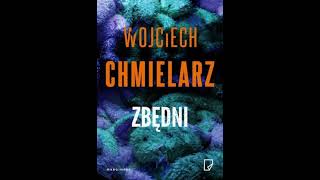 Wojciech Chmielarz  Zbędni  Audiobooki  Audiobook Pl  Part 2 End [upl. by Ephrem]