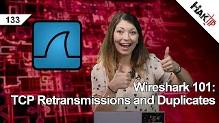 Wireshark 101 TCP Retransmissions and Duplicates HakTip 133 [upl. by Megdal]