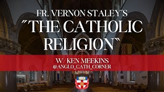 The Catholic Religion  The Anglican Renaissance Podcast [upl. by Teragram]