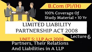 Partner Their Relations and liabilities in a LLP  Lec 6  LLP 2008  Handwritten notes  DU SOL [upl. by Moffitt]