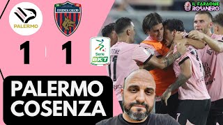 PALERMO  COSENZA 11 SFORTUNATI DAVANTI FATICHIAMO DIETRO MA SI PUÒ E SI DEVE FARE DI PIÙ [upl. by Auberta]